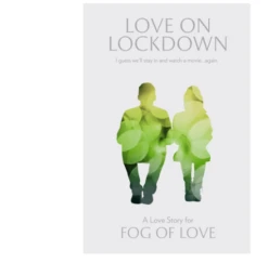 Fog Of Love: Love On Lockdown